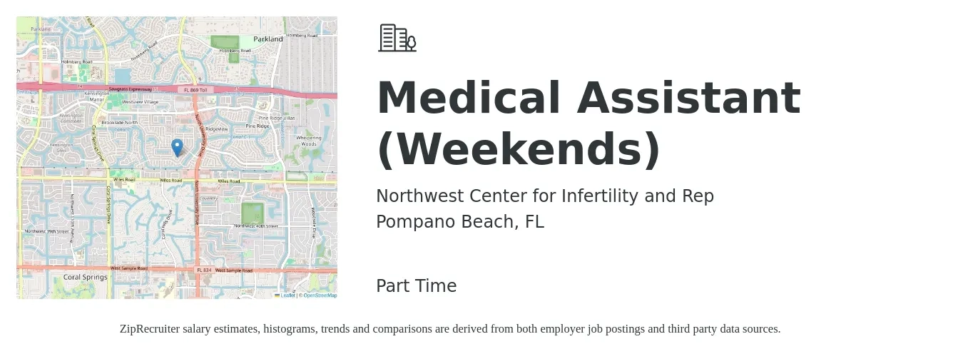 Northwest Center for Infertility and Rep job posting for a Medical Assistant (Weekends) in Pompano Beach, FL with a salary of $16 to $21 Hourly with a map of Pompano Beach location.