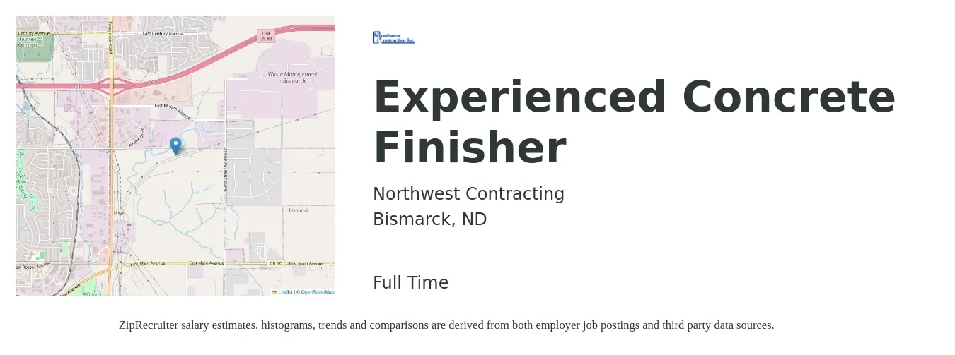 Northwest Contracting job posting for a Experienced Concrete Finisher in Bismarck, ND with a salary of $21 to $28 Hourly with a map of Bismarck location.