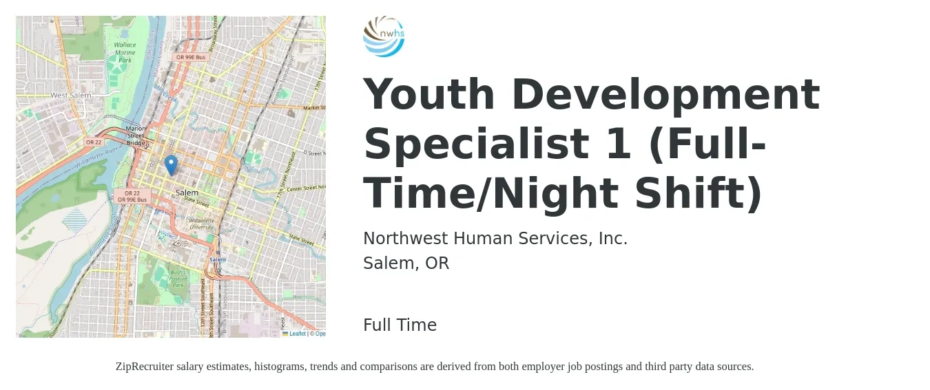 Northwest Human Services, Inc. job posting for a Youth Development Specialist 1 (Full-Time/Night Shift) in Salem, OR with a salary of $17 to $22 Hourly with a map of Salem location.