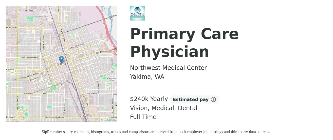 Northwest Medical Center job posting for a Primary Care Physician in Yakima, WA with a salary of $240,000 Yearly and benefits including dental, life_insurance, medical, and vision with a map of Yakima location.
