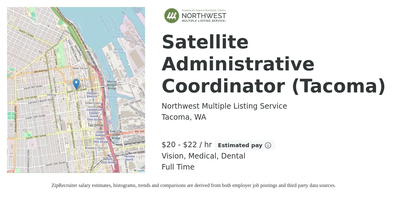 Northwest Multiple Listing Service job posting for a Satellite Administrative Coordinator (Tacoma) in Tacoma, WA with a salary of $21 to $23 Hourly and benefits including dental, life_insurance, medical, pto, retirement, and vision with a map of Tacoma location.