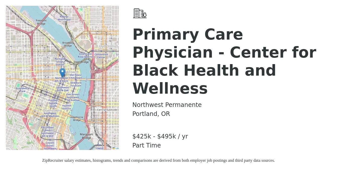 Northwest Permanente job posting for a Primary Care Physician - Center for Black Health and Wellness in Portland, OR with a salary of $320,000 to $386,000 Yearly with a map of Portland location.