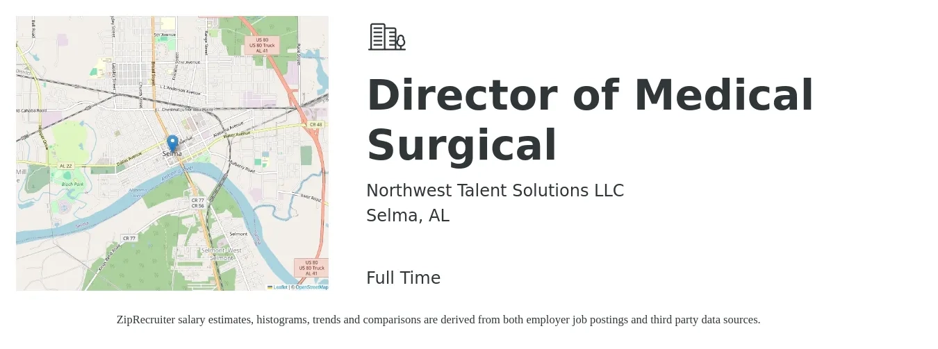 Northwest Talent Solutions LLC job posting for a Director of Medical Surgical in Selma, AL with a salary of $77,100 to $123,600 Yearly with a map of Selma location.