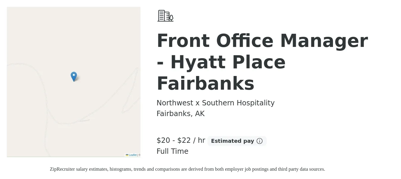 Northwest x Southern Hospitality job posting for a Front Office Manager - Hyatt Place Fairbanks in Fairbanks, AK with a salary of $45,000 to $49,000 Yearly with a map of Fairbanks location.