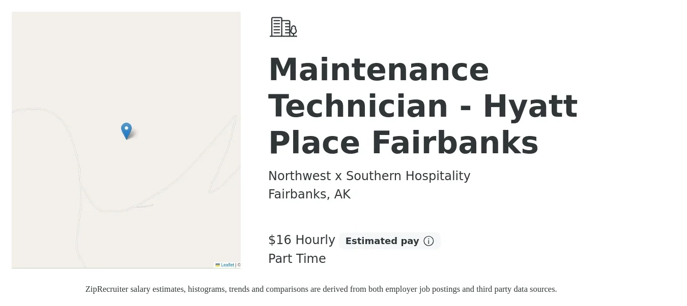 Northwest x Southern Hospitality job posting for a Maintenance Technician - Hyatt Place Fairbanks in Fairbanks, AK with a salary of $19 to $27 Hourly with a map of Fairbanks location.
