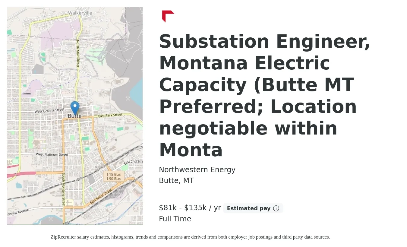 Northwestern Energy job posting for a Substation Engineer, Montana Electric Capacity (Butte MT Preferred; Location negotiable within Monta in Butte, MT with a salary of $81,200 to $135,200 Yearly with a map of Butte location.