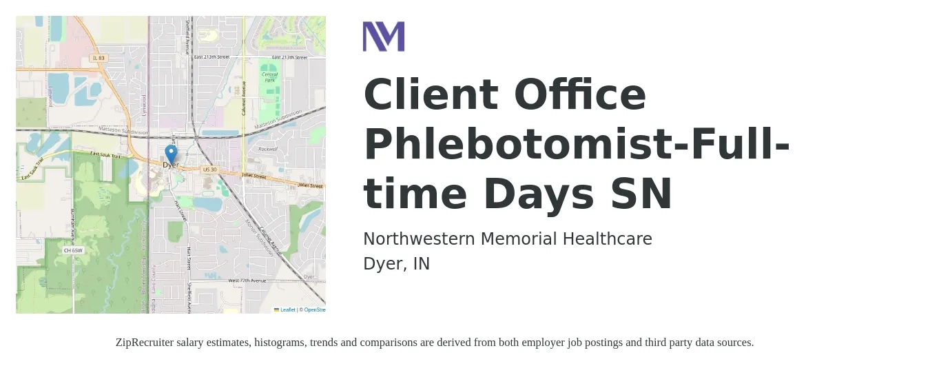 Northwestern Memorial Healthcare job posting for a Client Office Phlebotomist-Full-time Days SN in Dyer, IN with a salary of $17 to $21 Hourly with a map of Dyer location.