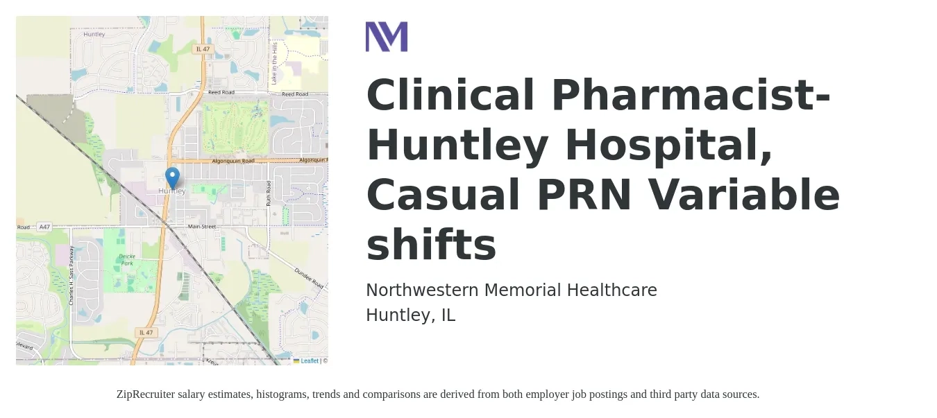 Northwestern Memorial Healthcare job posting for a Clinical Pharmacist-Huntley Hospital, Casual PRN Variable shifts in Huntley, IL with a salary of $118,300 to $141,300 Yearly with a map of Huntley location.