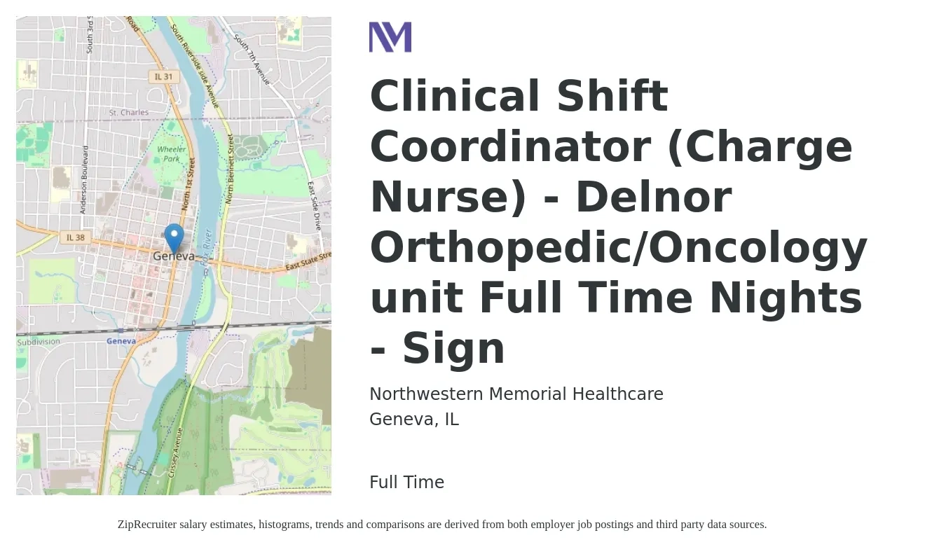 Northwestern Memorial Healthcare job posting for a Clinical Shift Coordinator (Charge Nurse) - Delnor Orthopedic/Oncology unit Full Time Nights - Sign in Geneva, IL with a salary of $32 to $44 Hourly with a map of Geneva location.