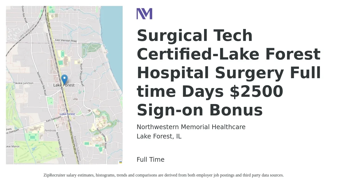 Northwestern Memorial Healthcare job posting for a Surgical Tech Certified-Lake Forest Hospital Surgery Full time Days $2500 Sign-on Bonus in Lake Forest, IL with a salary of $1,450 to $2,380 Weekly with a map of Lake Forest location.