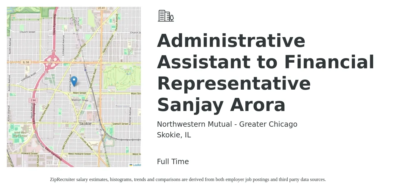 Northwestern Mutual - Greater Chicago job posting for a Administrative Assistant to Financial Representative Sanjay Arora in Skokie, IL with a salary of $18 to $26 Hourly with a map of Skokie location.