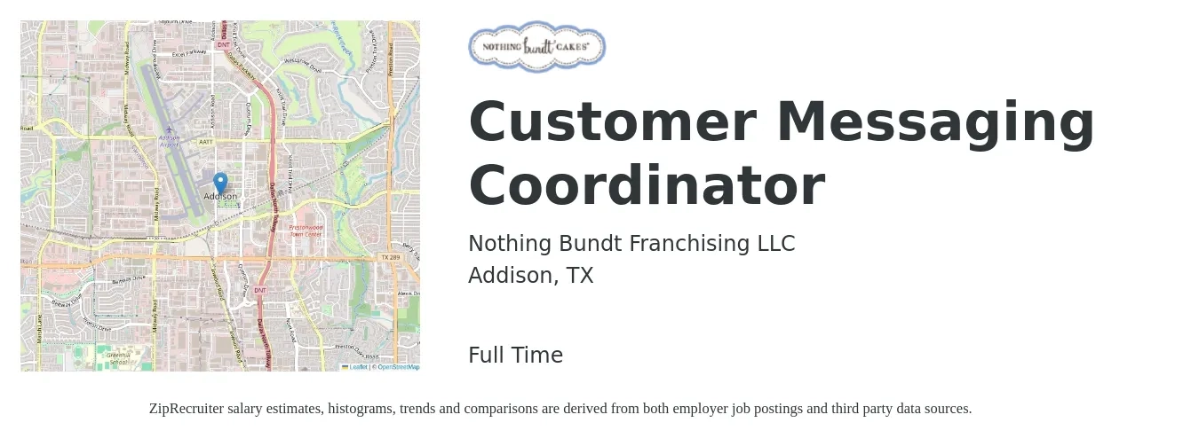 Nothing Bundt Franchising LLC job posting for a Customer Messaging Coordinator in Addison, TX with a salary of $18 to $23 Hourly with a map of Addison location.