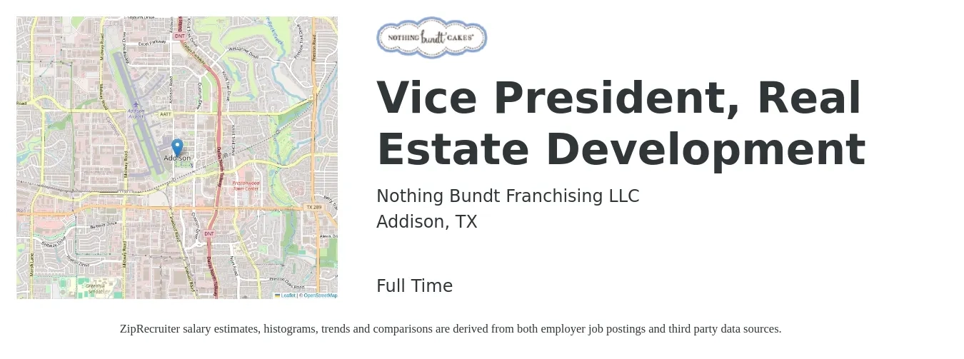 Nothing Bundt Franchising LLC job posting for a Vice President, Real Estate Development in Addison, TX with a salary of $111,300 to $169,900 Yearly with a map of Addison location.