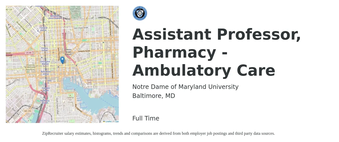 Notre Dame of Maryland University job posting for a Assistant Professor, Pharmacy - Ambulatory Care in Baltimore, MD with a salary of $56,100 to $97,900 Yearly with a map of Baltimore location.
