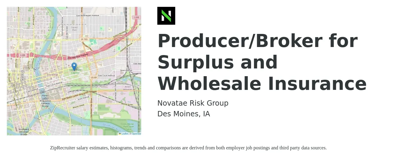 Novatae Risk Group job posting for a Producer/Broker for Surplus and Wholesale Insurance in Des Moines, IA with a salary of $74,200 to $97,600 Yearly with a map of Des Moines location.