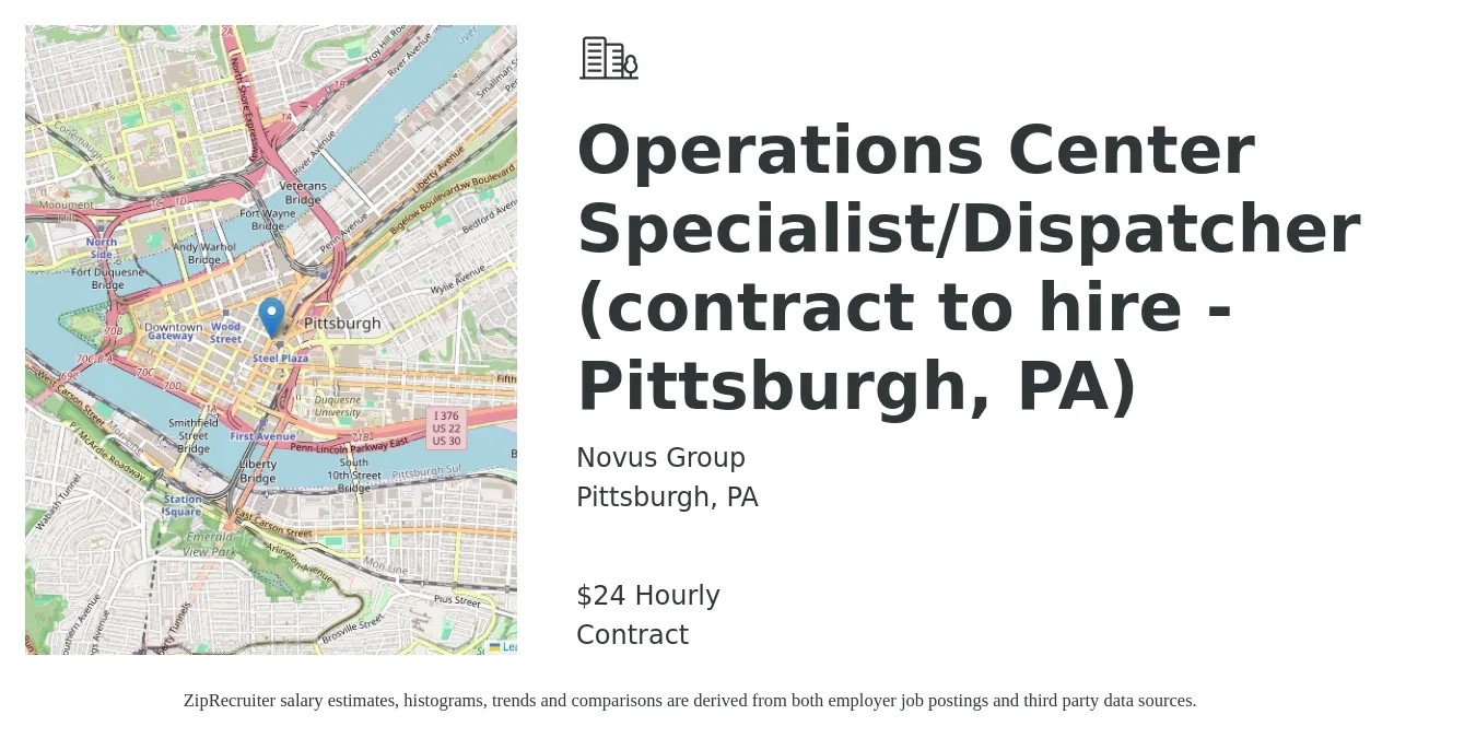 Novus Group job posting for a Operations Center Specialist/Dispatcher (contract to hire - Pittsburgh, PA) in Pittsburgh, PA with a salary of $25 Hourly with a map of Pittsburgh location.