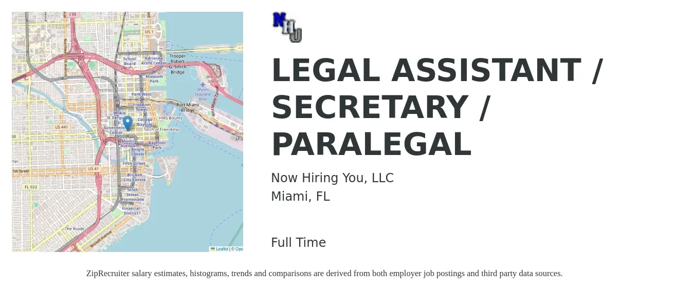Now Hiring You, LLC job posting for a LEGAL ASSISTANT / SECRETARY / PARALEGAL in Miami, FL with a salary of $38,300 to $56,000 Yearly with a map of Miami location.