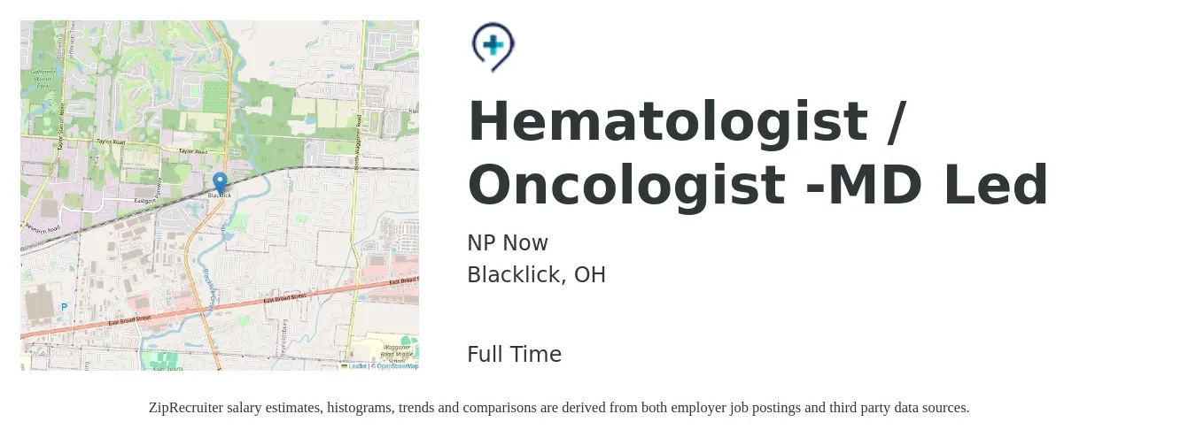 NP Now job posting for a Hematologist / Oncologist -MD Led in Blacklick, OH with a salary of $275,400 to $386,600 Yearly with a map of Blacklick location.