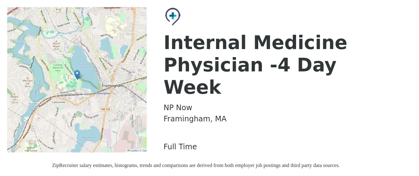 NP Now job posting for a Internal Medicine Physician -4 Day Week in Framingham, MA with a salary of $130,600 to $272,100 Yearly with a map of Framingham location.