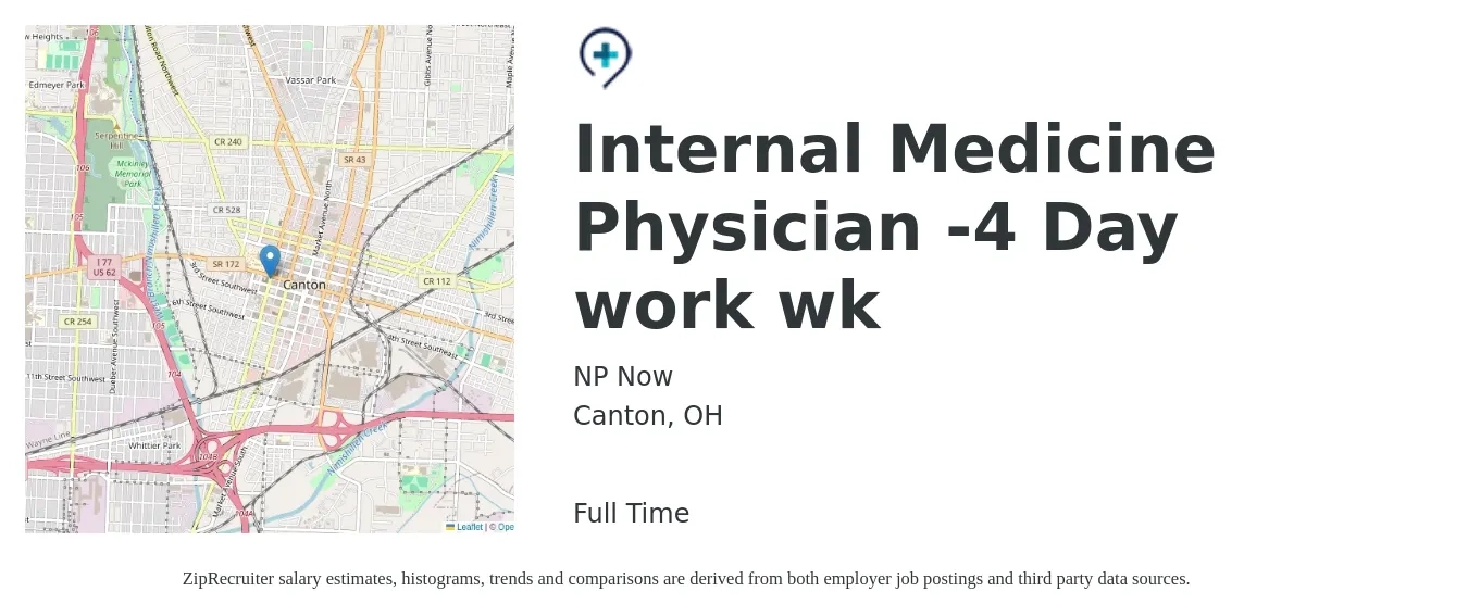 NP Now job posting for a Internal Medicine Physician -4 Day work wk in Canton, OH with a salary of $112,100 to $233,600 Yearly with a map of Canton location.