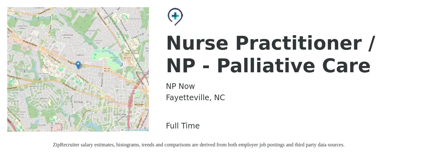 NP Now job posting for a Nurse Practitioner / NP - Palliative Care in Fayetteville, NC with a salary of $103,400 to $143,700 Yearly with a map of Fayetteville location.