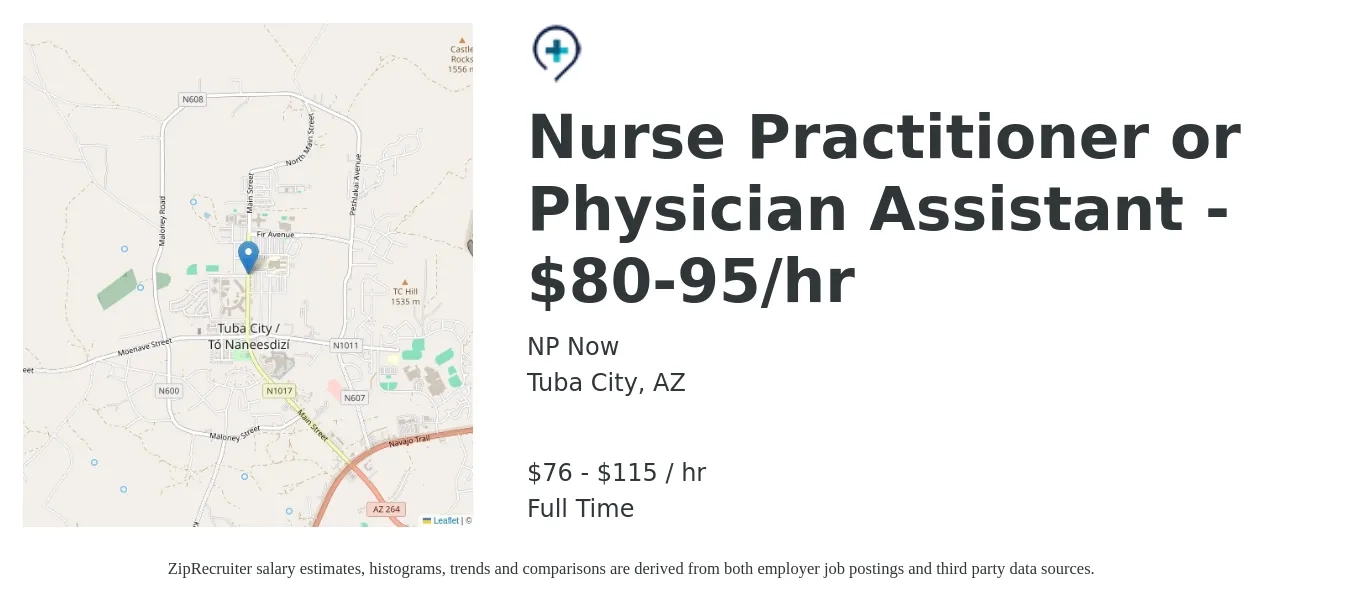 NP Now job posting for a Nurse Practitioner or Physician Assistant - $80-95/hr in Tuba City, AZ with a salary of $80 to $120 Hourly with a map of Tuba City location.