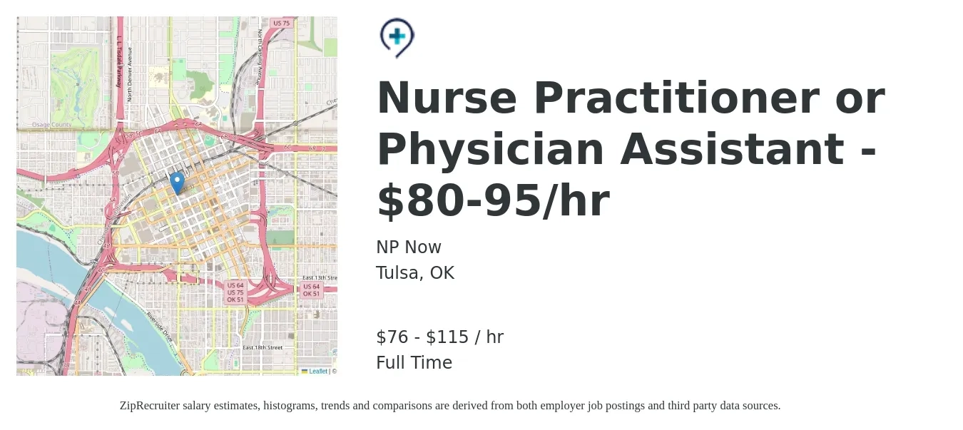 NP Now job posting for a Nurse Practitioner or Physician Assistant - $80-95/hr in Tulsa, OK with a salary of $80 to $120 Hourly with a map of Tulsa location.