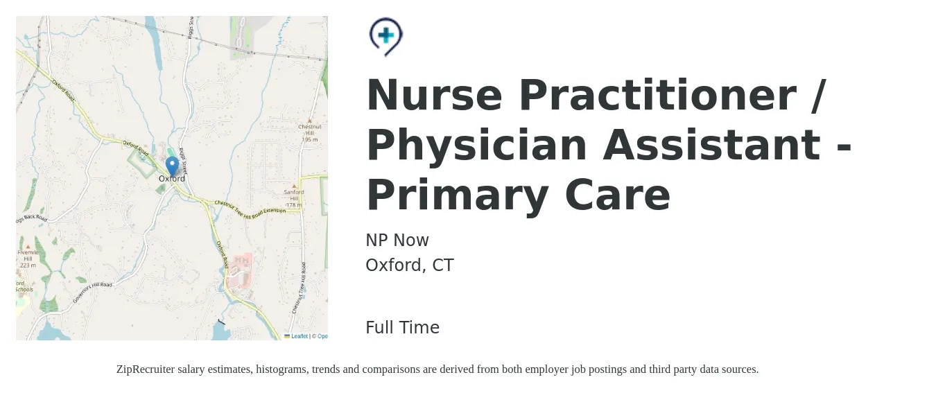 NP Now job posting for a Nurse Practitioner / Physician Assistant - Primary Care in Oxford, CT with a salary of $107,600 to $139,200 Yearly with a map of Oxford location.