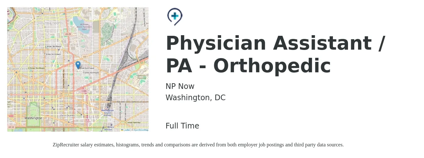 NP Now job posting for a Physician Assistant / PA - Orthopedic in Washington, DC with a salary of $109,700 to $148,600 Yearly with a map of Washington location.