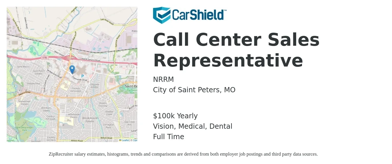NRRM job posting for a Call Center Sales Representative in City of Saint Peters, MO with a salary of $100,000 Yearly and benefits including vision, dental, life_insurance, medical, pto, and retirement with a map of City of Saint Peters location.