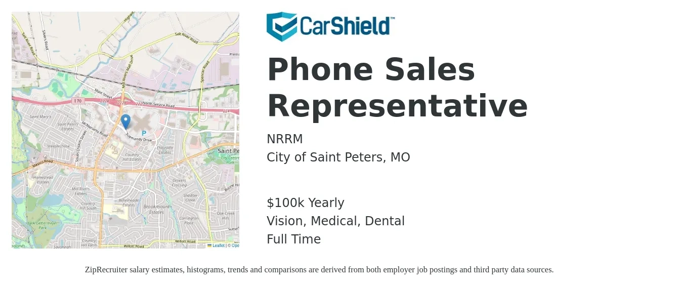 NRRM job posting for a Phone Sales Representative in City of Saint Peters, MO with a salary of $100,000 Yearly and benefits including retirement, vision, dental, life_insurance, medical, and pto with a map of City of Saint Peters location.