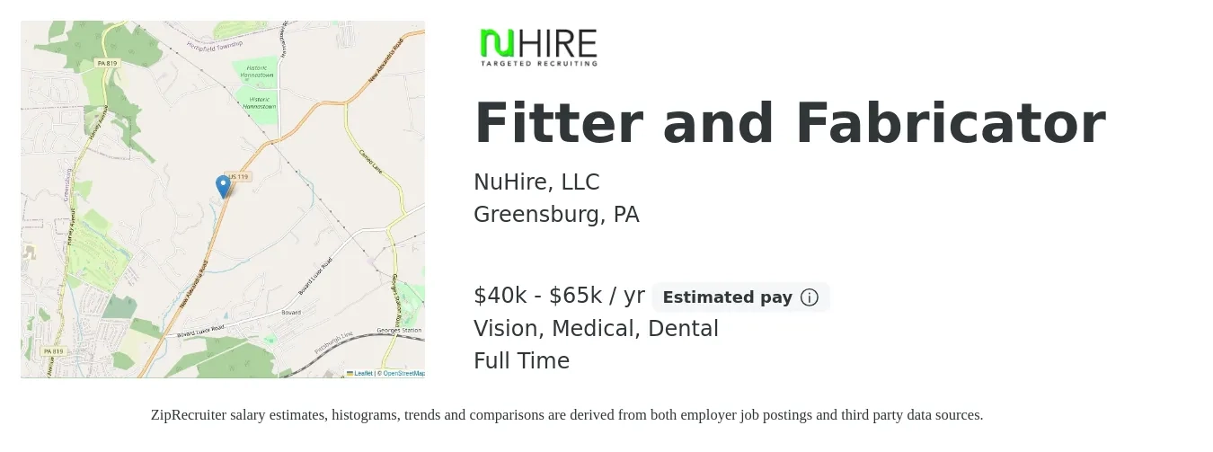 NuHire, LLC job posting for a Fitter and Fabricator in Greensburg, PA with a salary of $40,000 to $65,000 Yearly and benefits including retirement, vision, dental, life_insurance, and medical with a map of Greensburg location.