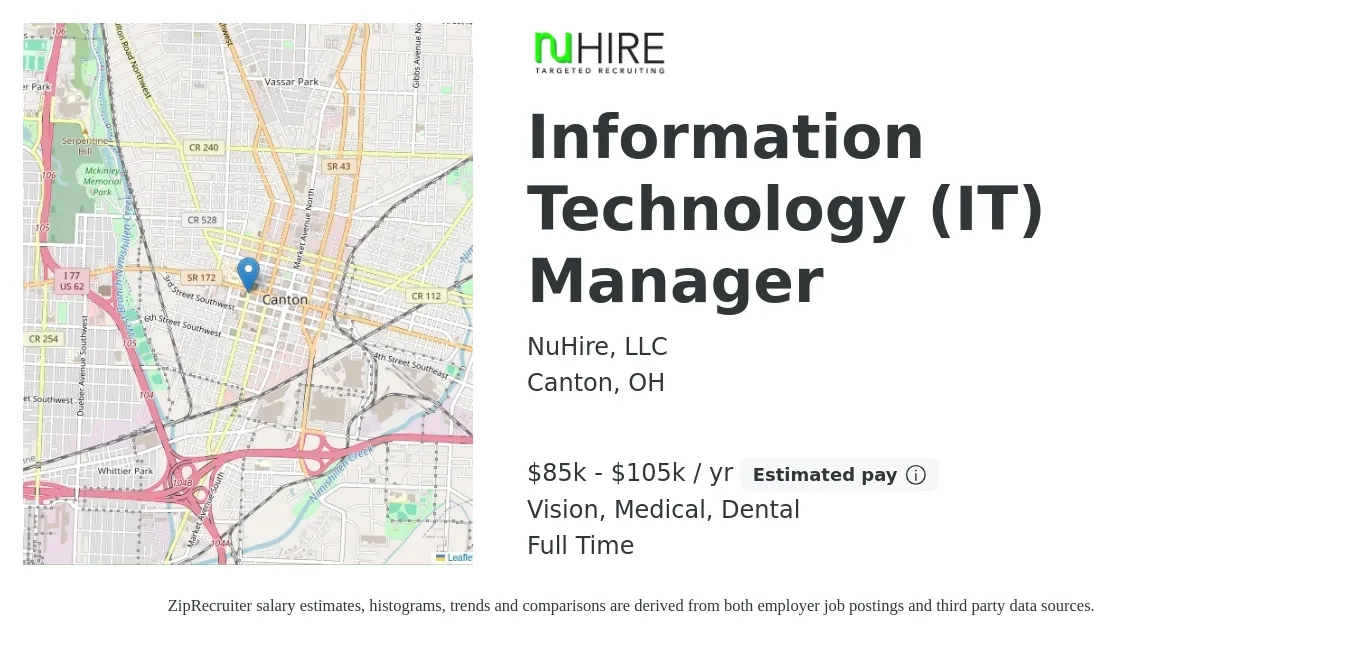 NuHire, LLC job posting for a Information Technology (IT) Manager in Canton, OH with a salary of $85,000 to $105,000 Yearly and benefits including vision, dental, life_insurance, medical, pto, and retirement with a map of Canton location.