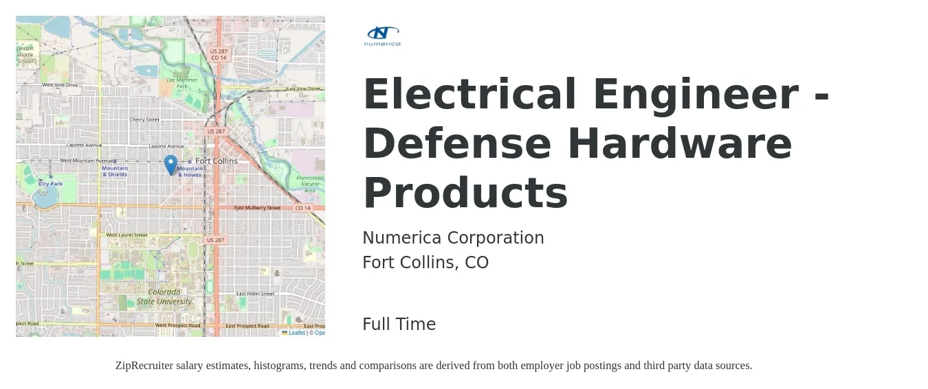 Numerica Corporation job posting for a Electrical Engineer - Defense Hardware Products in Fort Collins, CO with a salary of $90,800 to $173,200 Yearly with a map of Fort Collins location.