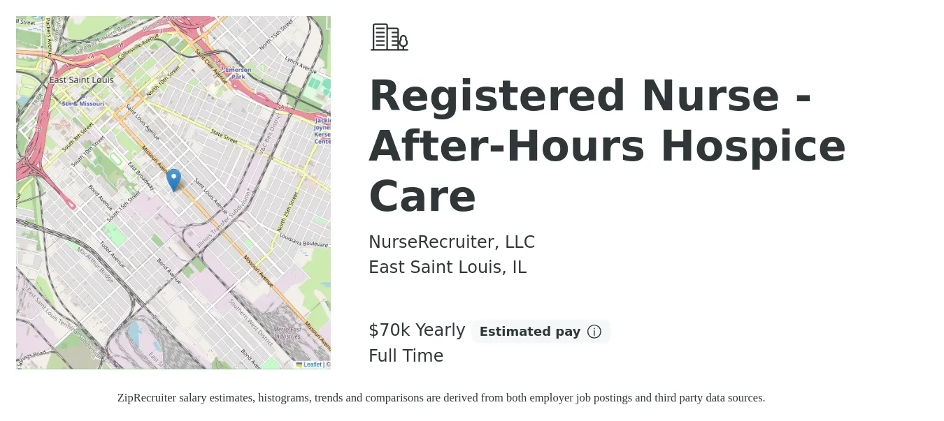 NurseRecruiter, LLC job posting for a Registered Nurse - After-Hours Hospice Care in East Saint Louis, IL with a salary of $70,000 Yearly with a map of East Saint Louis location.