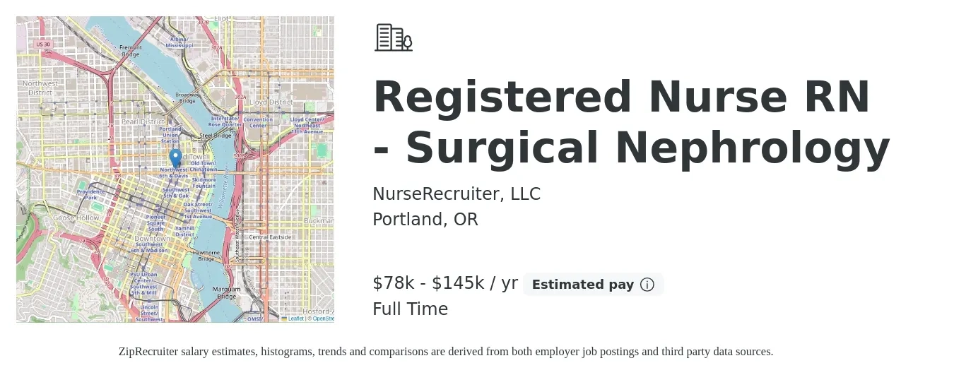 NurseRecruiter, LLC job posting for a Registered Nurse RN - Surgical Nephrology in Portland, OR with a salary of $78,000 to $145,000 Yearly with a map of Portland location.