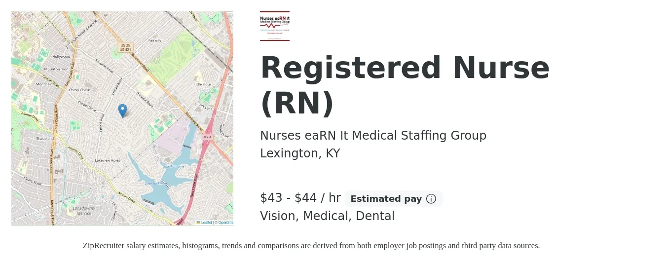 Nurses eaRN It Medical Staffing Group job posting for a Registered Nurse (RN) in Lexington, KY with a salary of $45 to $46 Hourly and benefits including dental, life_insurance, medical, and vision with a map of Lexington location.