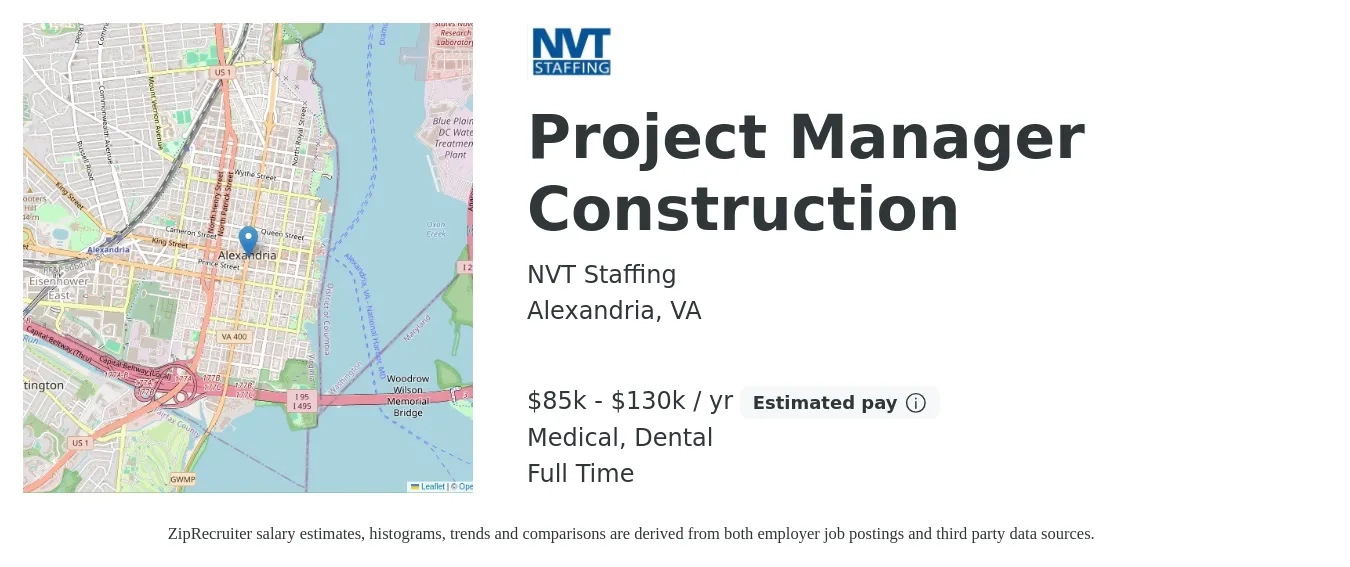 NVT Staffing job posting for a Project Manager Construction in Alexandria, VA with a salary of $85,000 to $130,000 Yearly and benefits including dental, life_insurance, medical, and pto with a map of Alexandria location.
