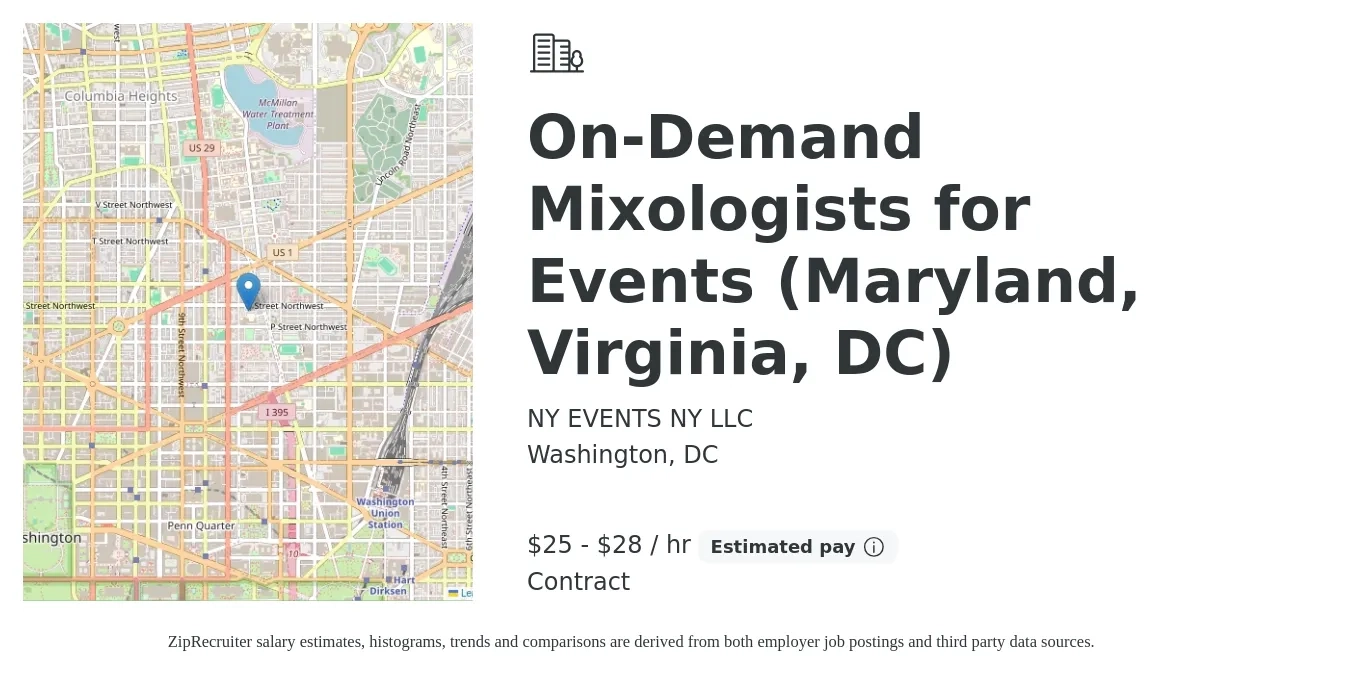 NY EVENTS NY LLC job posting for a On-Demand Mixologists for Events (Maryland, Virginia, DC) in Washington, DC with a salary of $27 to $30 Hourly with a map of Washington location.