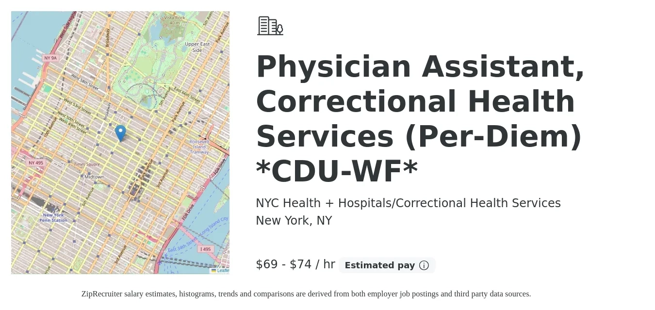 NYC Health + Hospitals/Correctional Health Services job posting for a Physician Assistant, Correctional Health Services (Per-Diem) *CDU-WF* in New York, NY with a salary of $72 to $77 Hourly with a map of New York location.