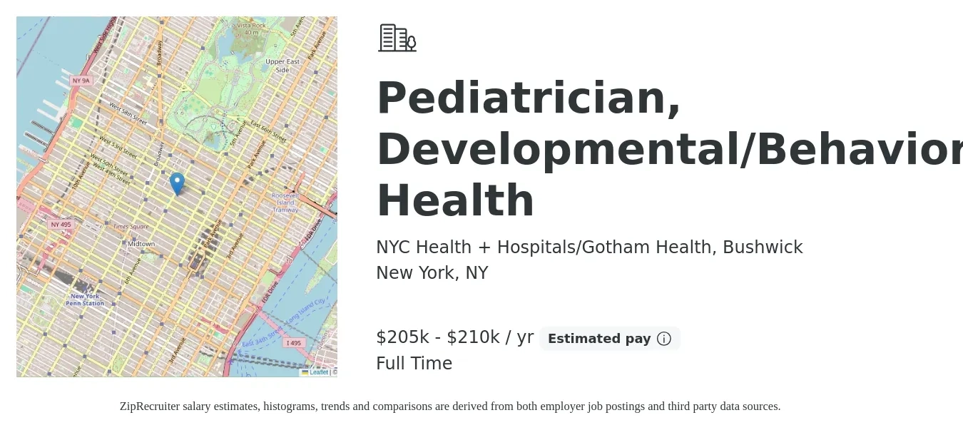 NYC Health + Hospitals/Gotham Health, Bushwick job posting for a Pediatrician, Developmental/Behavioral Health in New York, NY with a salary of $205,000 to $210,000 Yearly with a map of New York location.