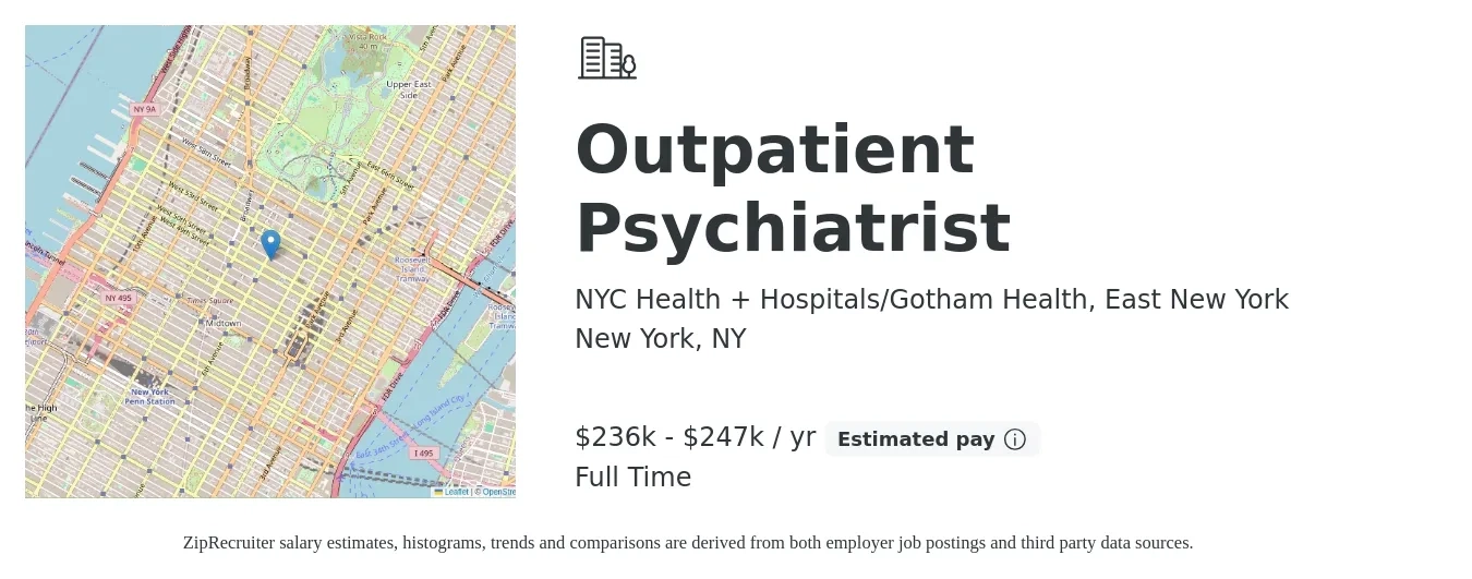 NYC Health + Hospitals/Gotham Health, East New York job posting for a Outpatient Psychiatrist in New York, NY with a salary of $236,900 to $247,200 Yearly with a map of New York location.