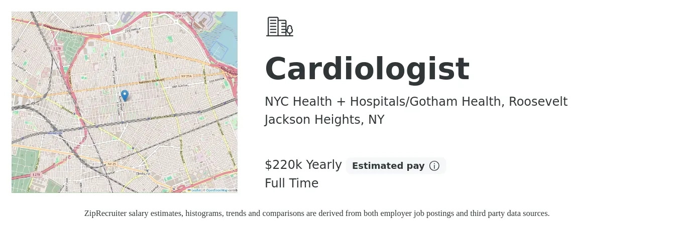 NYC Health + Hospitals/Gotham Health, Roosevelt job posting for a Cardiologist in Jackson Heights, NY with a salary of $220,000 Yearly with a map of Jackson Heights location.