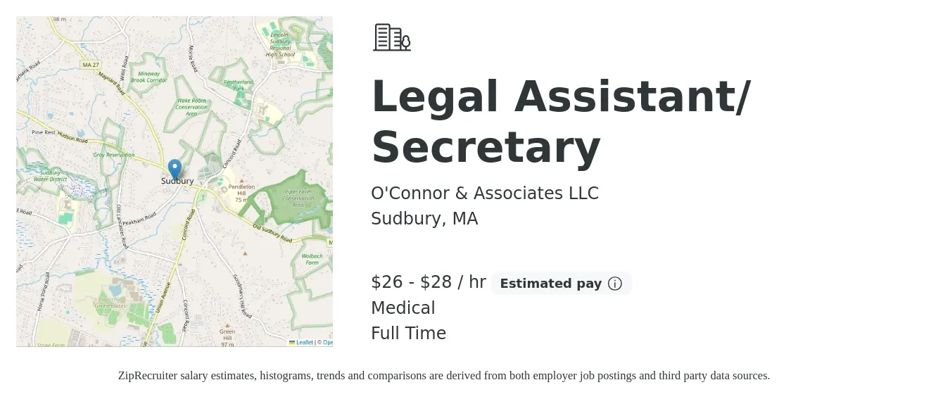 O'Connor & Associates LLC job posting for a Legal Assistant/ Secretary in Sudbury, MA with a salary of $28 to $30 Hourly and benefits including medical, pto, and retirement with a map of Sudbury location.