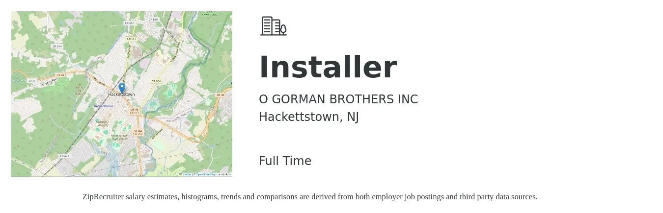 O GORMAN BROTHERS INC job posting for a Installer in Hackettstown, NJ with a salary of $20 to $39 Hourly with a map of Hackettstown location.