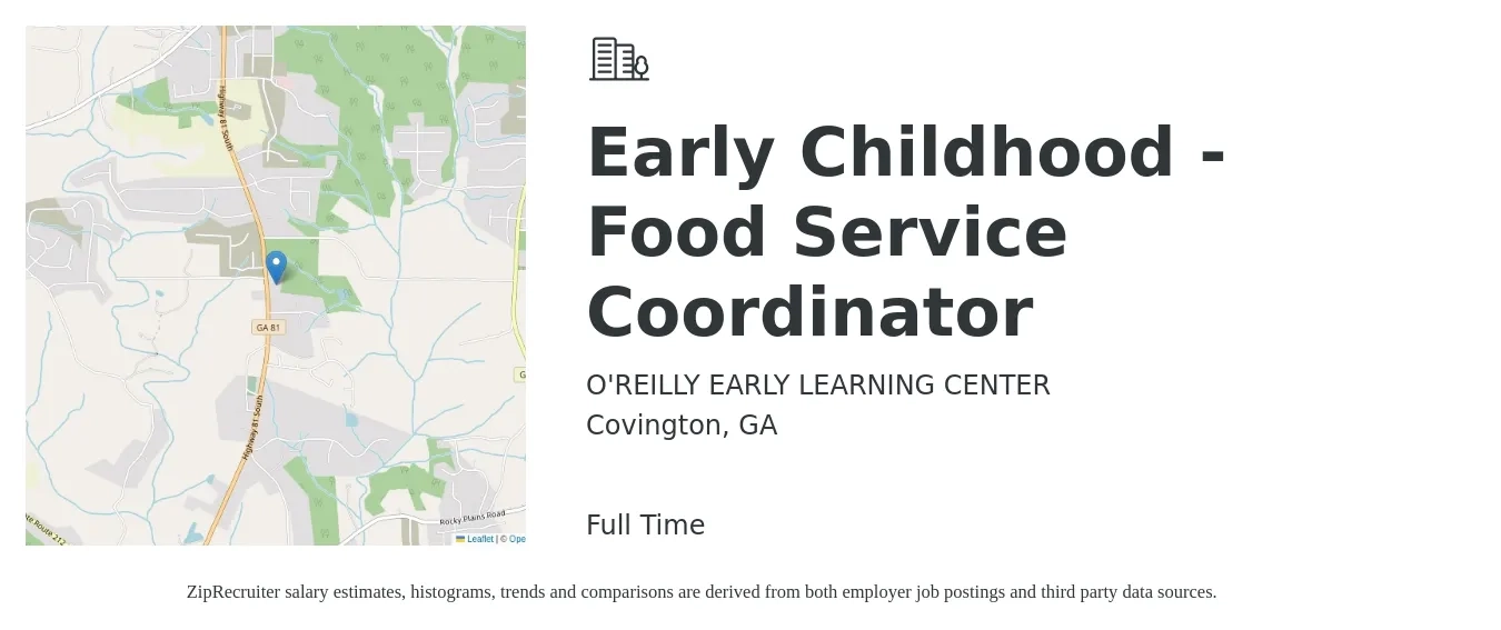 O'REILLY EARLY LEARNING CENTER job posting for a Early Childhood - Food Service Coordinator in Covington, GA with a salary of $8 to $10 Hourly with a map of Covington location.