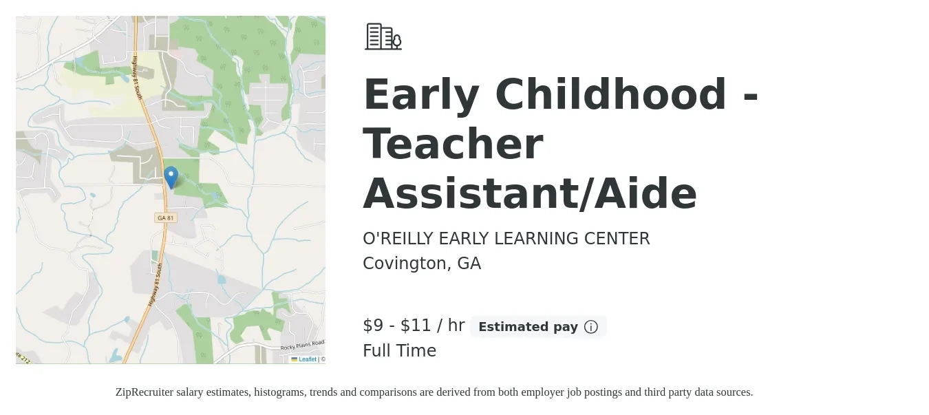 O'REILLY EARLY LEARNING CENTER job posting for a Early Childhood - Teacher Assistant/Aide in Covington, GA with a salary of $10 to $12 Hourly with a map of Covington location.