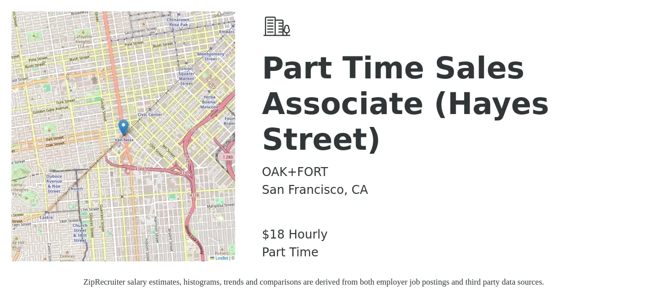 OAK+FORT job posting for a Part Time Sales Associate (Hayes Street) in San Francisco, CA with a salary of $19 Hourly with a map of San Francisco location.