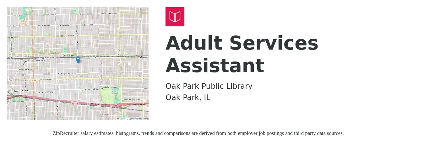 Oak Park Public Library job posting for a Adult Services Assistant in Oak Park, IL with a salary of $20 to $22 Hourly with a map of Oak Park location.