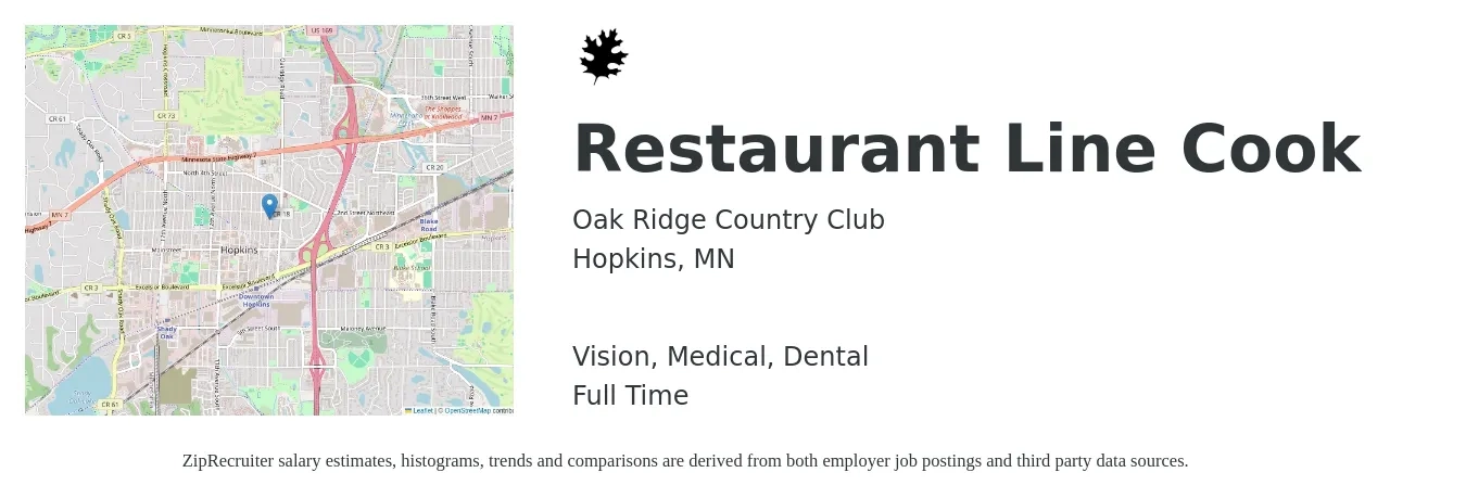 Oak Ridge Country Club job posting for a Restaurant Line Cook in Hopkins, MN with a salary of $14 to $18 Hourly and benefits including dental, life_insurance, medical, pto, retirement, and vision with a map of Hopkins location.